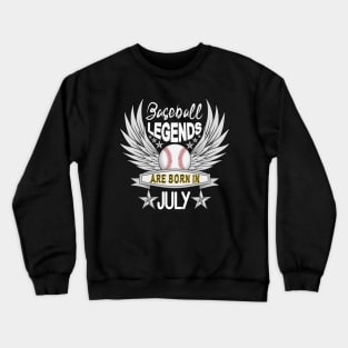 Baseball Legends Are Born July Crewneck Sweatshirt